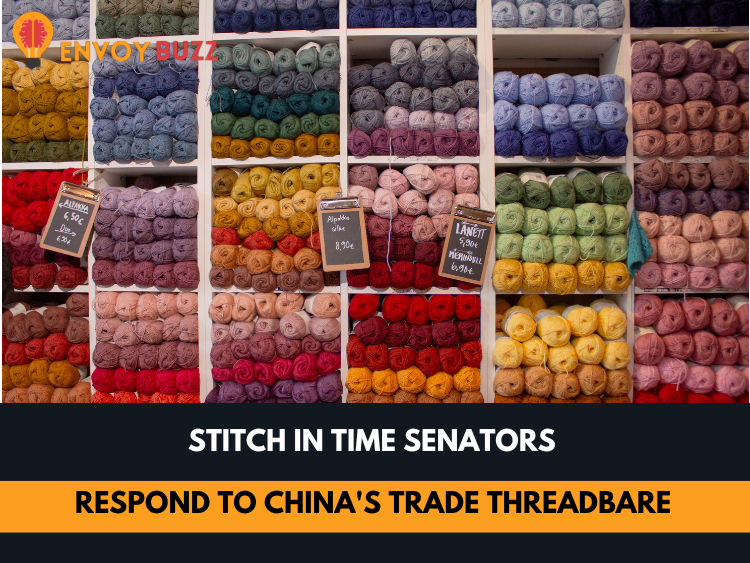 Stitch in Time Senators Respond to China's Trade Threadbare